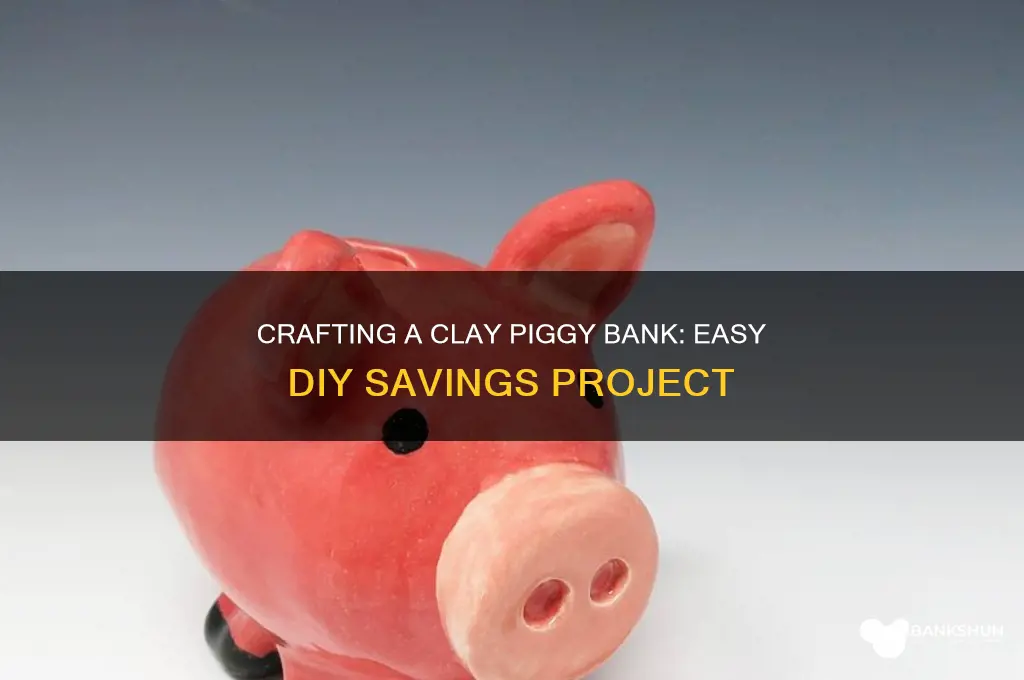 how to make a clay piggy bank