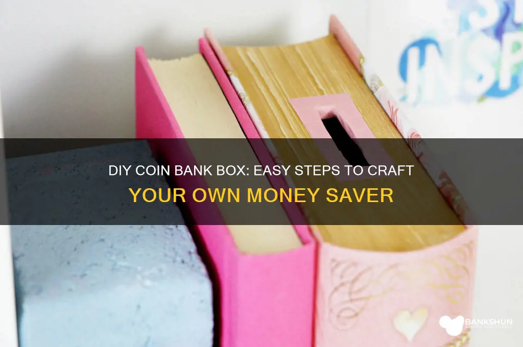 how to make a coin bank box