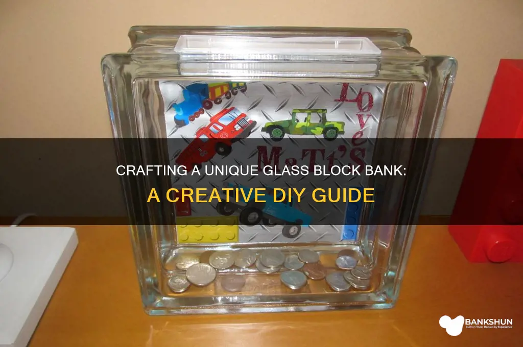 how to make a glass block bank