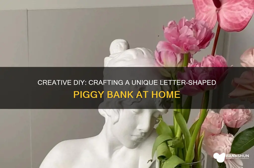 how to make a letter piggy bank