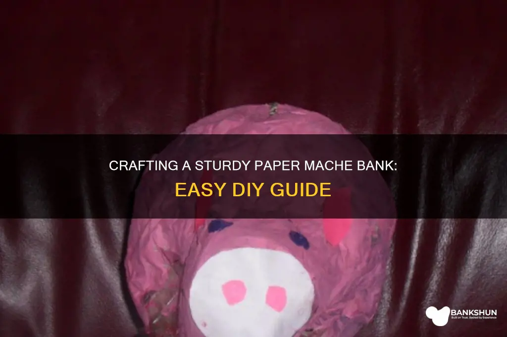 how to make a paper mache bank