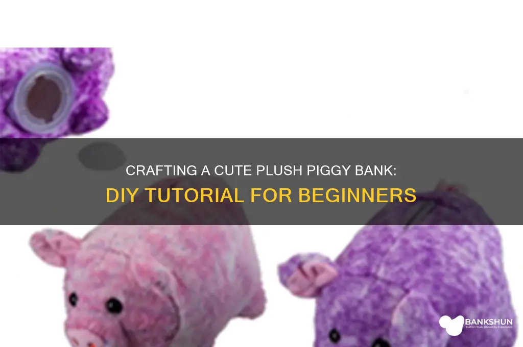 how to make a plush piggy bank