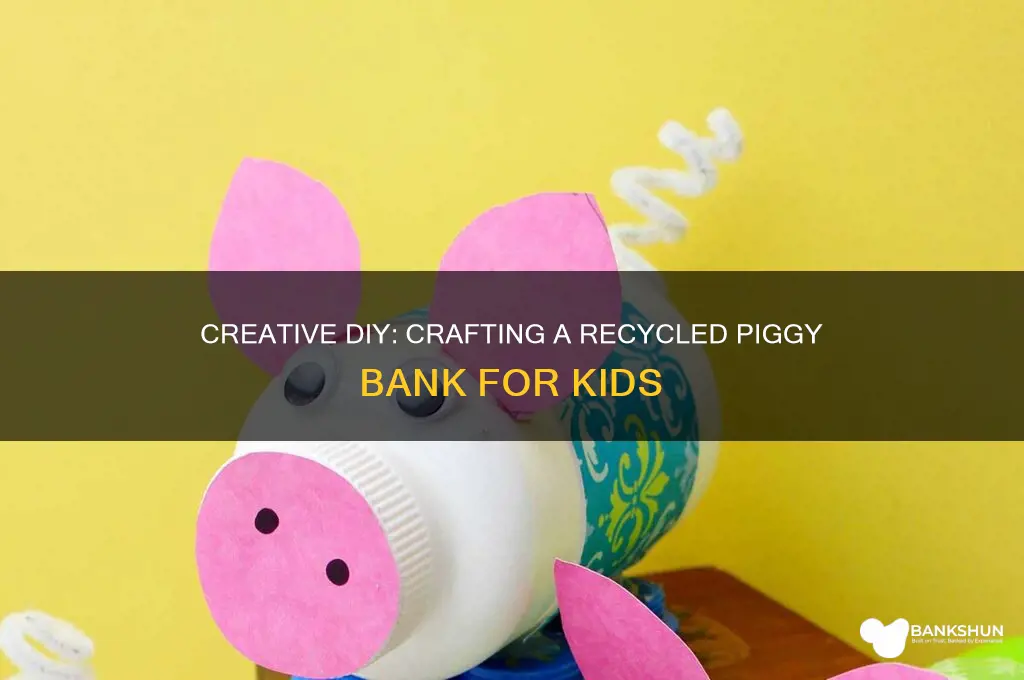 how to make a recycled piggy bank