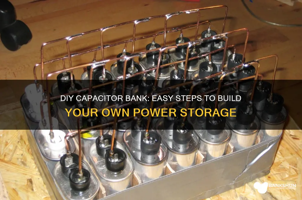 how to make a simple capacitor bank