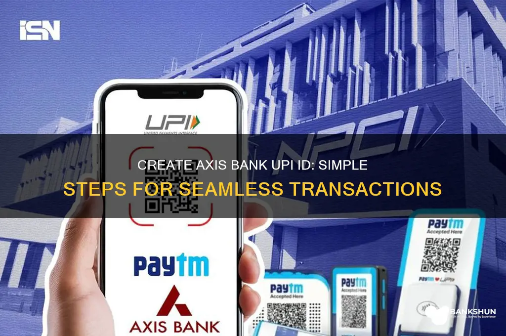 how to make axis bank upi id
