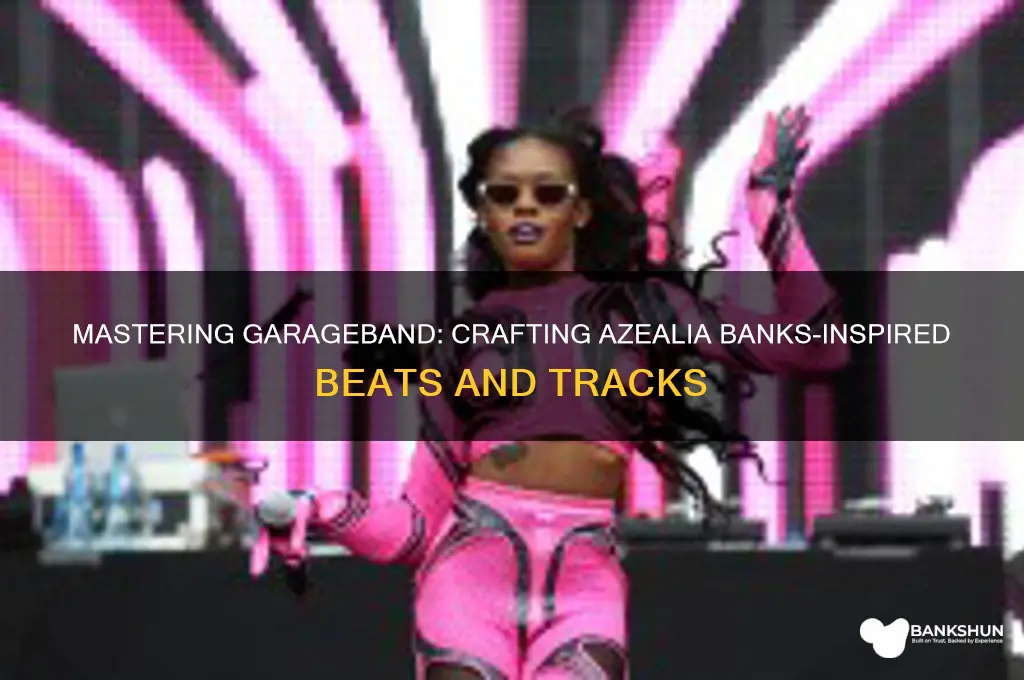 how to make azealia banks on garageband