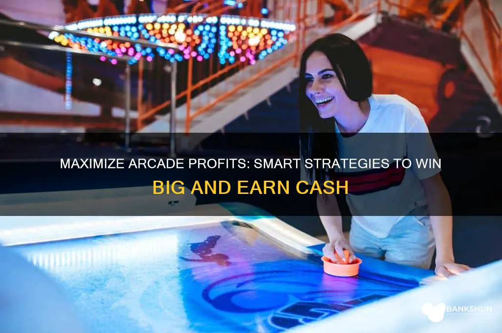 how to make bank at an arcade