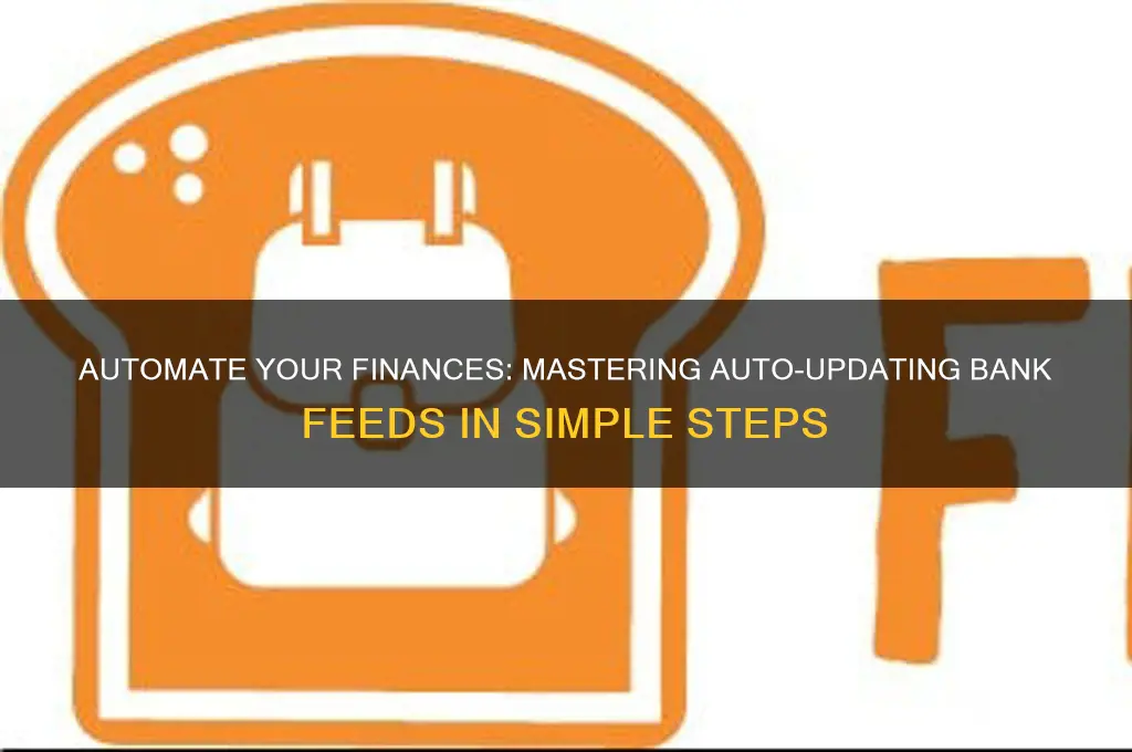 how to make bank feeds auto update