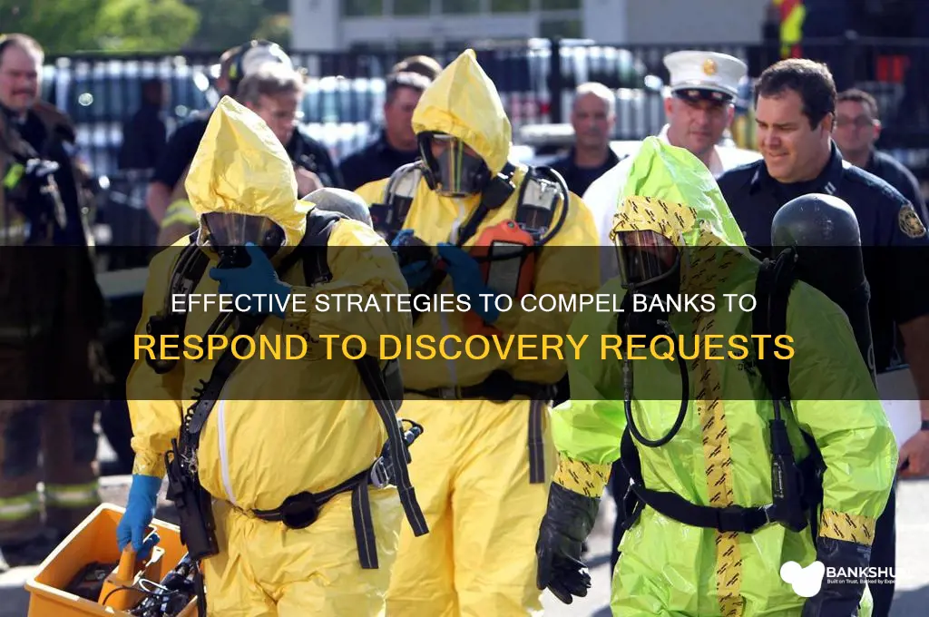 how to make bank respond to discovery