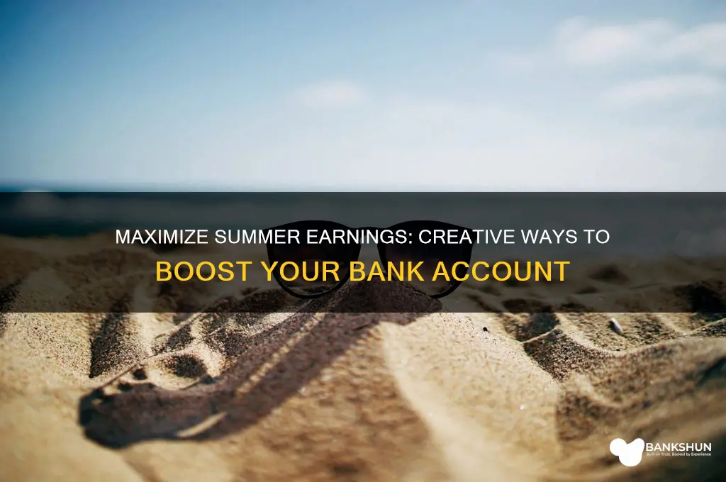 how to make bank this the summer