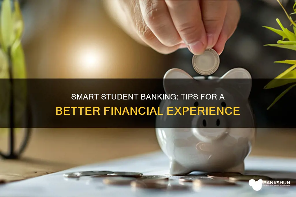 how to make banking better for students