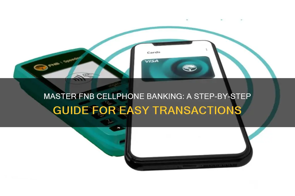 how to make cellphone banking with fnb