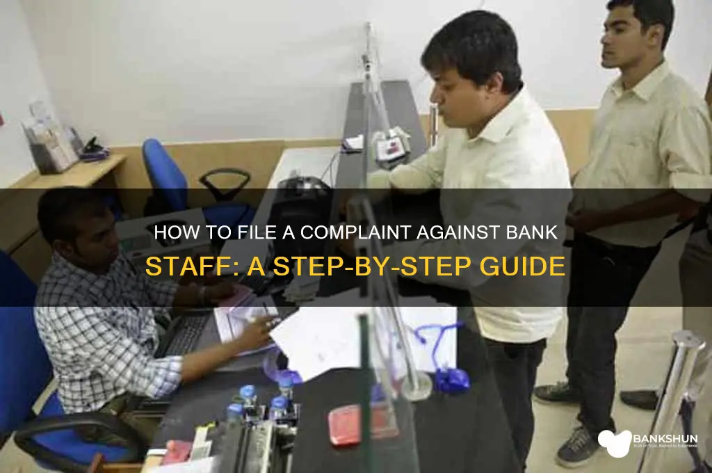 how to make complaint against bank staff