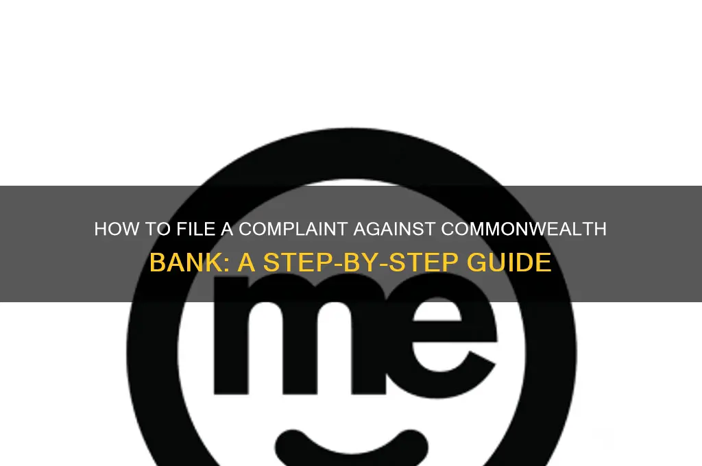 how to make complaint against commonwealth bank