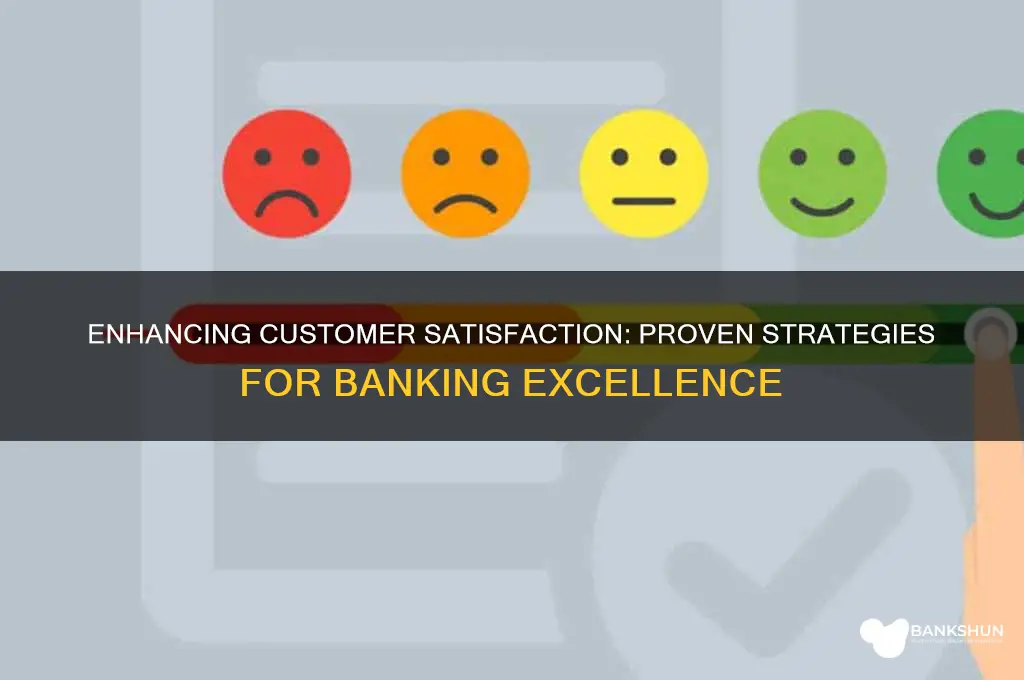how to make customer happy in bank