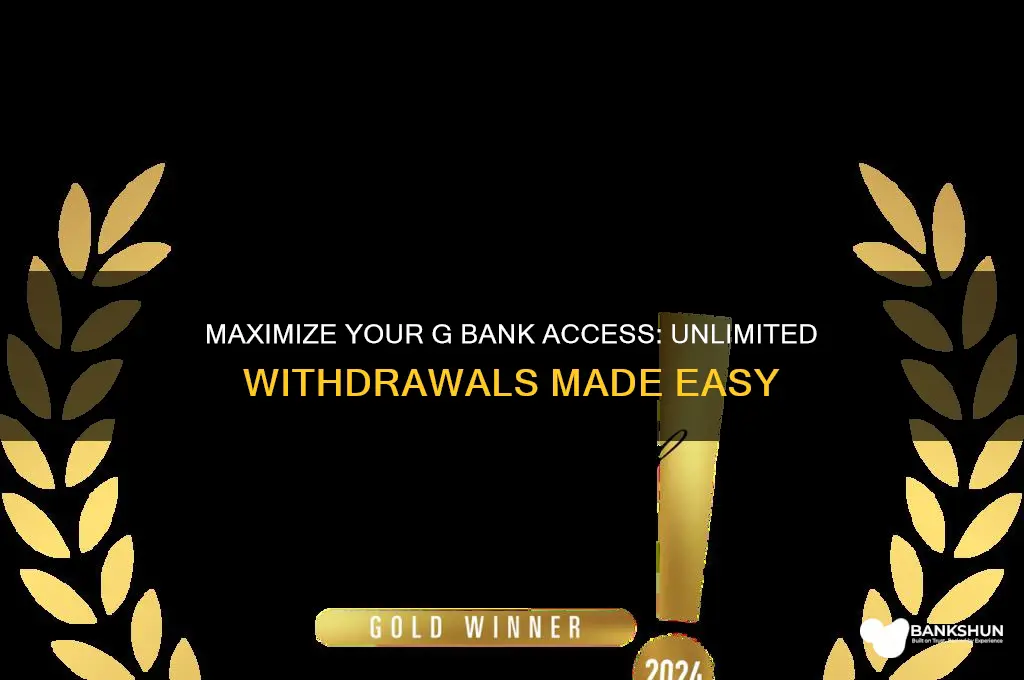 how to make g bank unlimited withdrawal