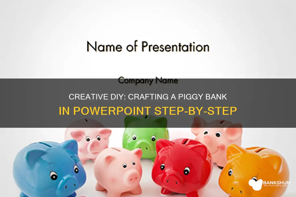 how to make piggy bank in powerpoint