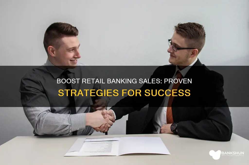 how to make sales in retail banking