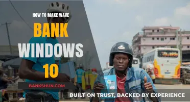 How to Make Wave Bank on Windows 10: A Step-by-Step Guide