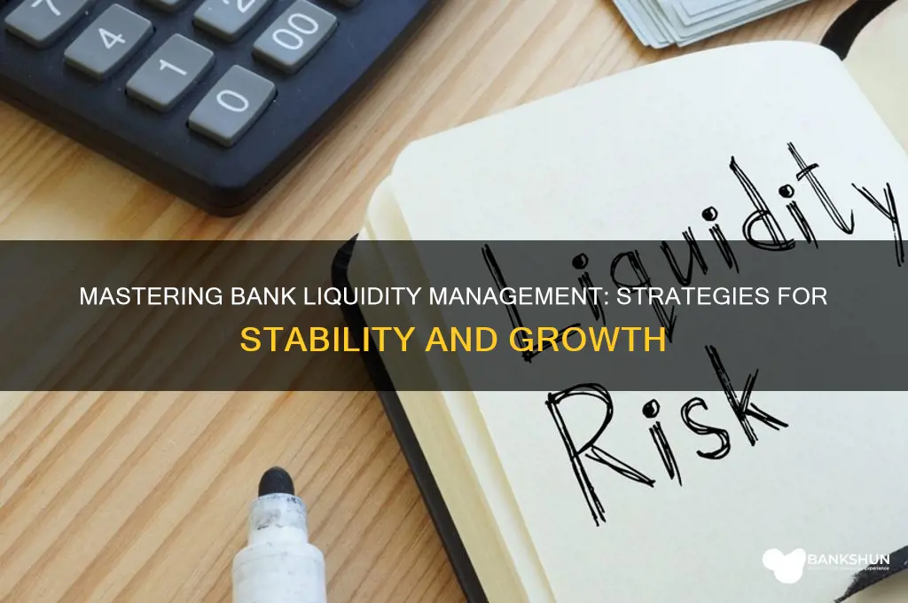 how to manage liquidity in a bank