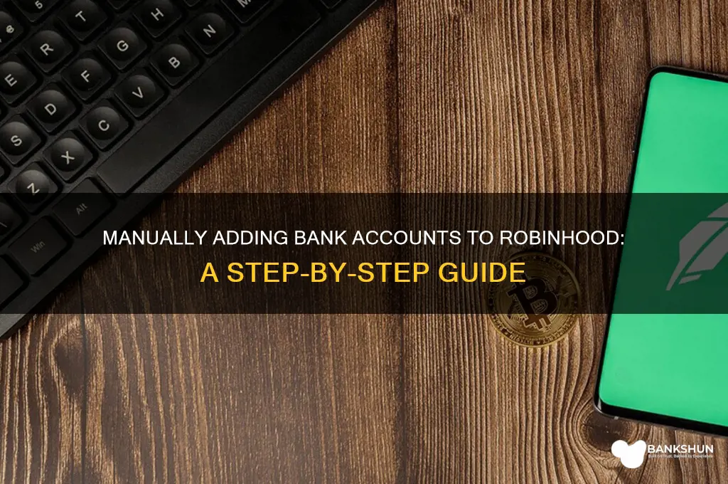 how to manually enter bank into robinhood