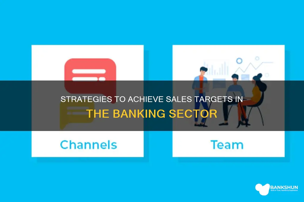 how to meet sales goals in banking