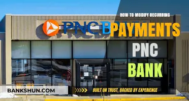 How to Modify Recurring Payments with PNC Bank: A Step-by-Step Guide