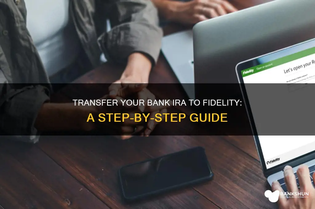 how to move bank ira to fidelity