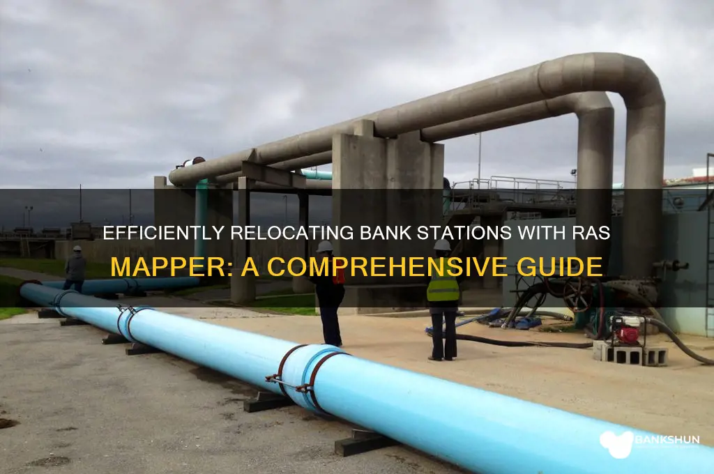 how to move bank stations ras mapper