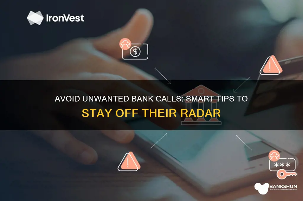 how to not have your bank call