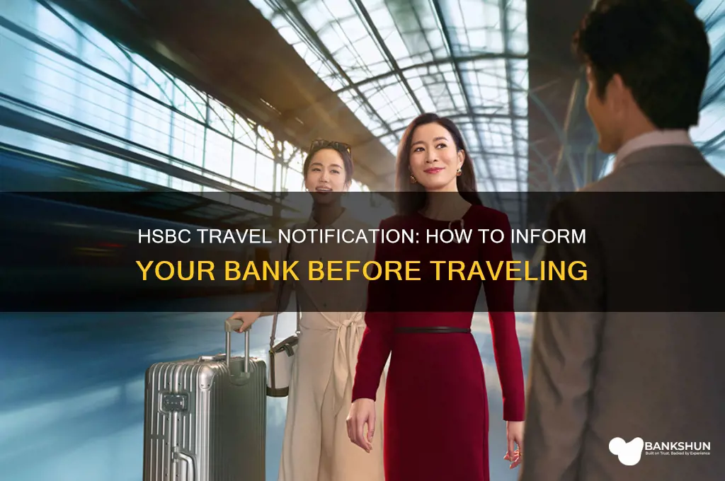 how to notify bank of travel hsbc