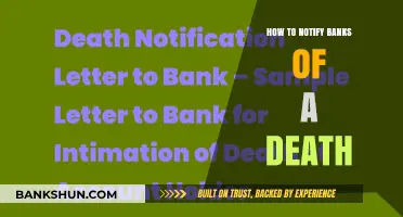 Notifying Banks of a Death: A Step-by-Step Guide for Executors