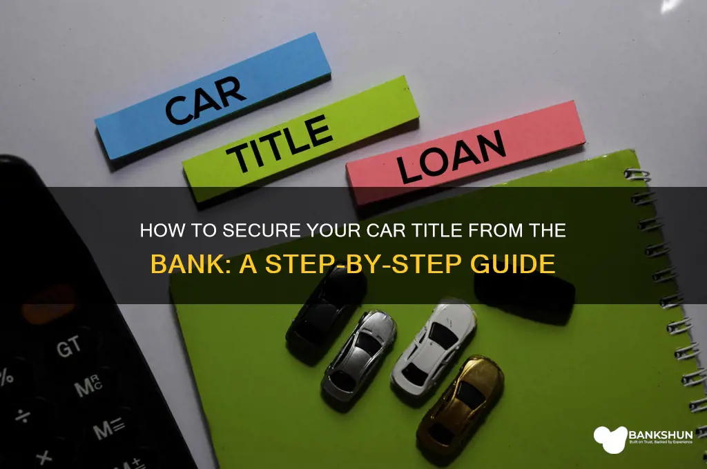 how to obtain car title from bank