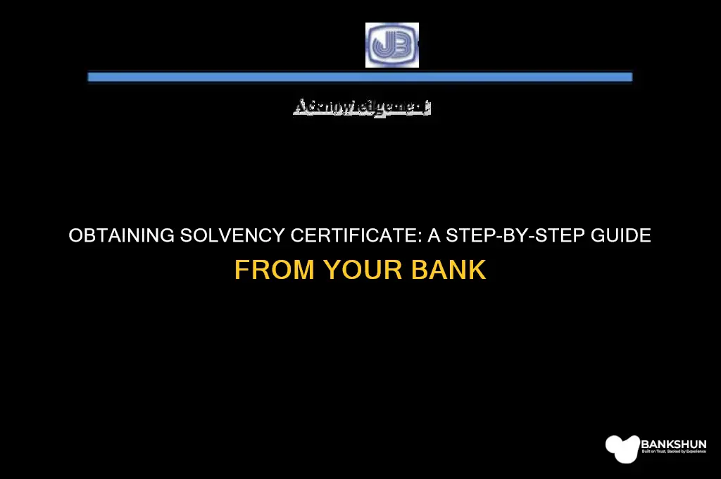 how to obtain solvency certificate from bank