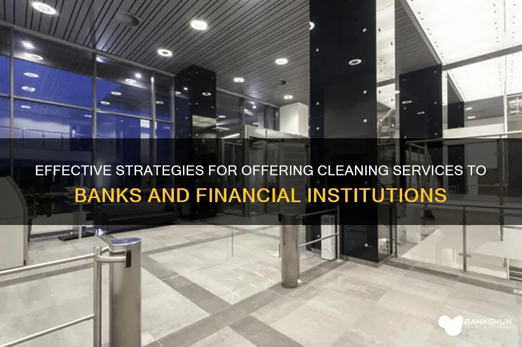 how to offer cleaning services to banks