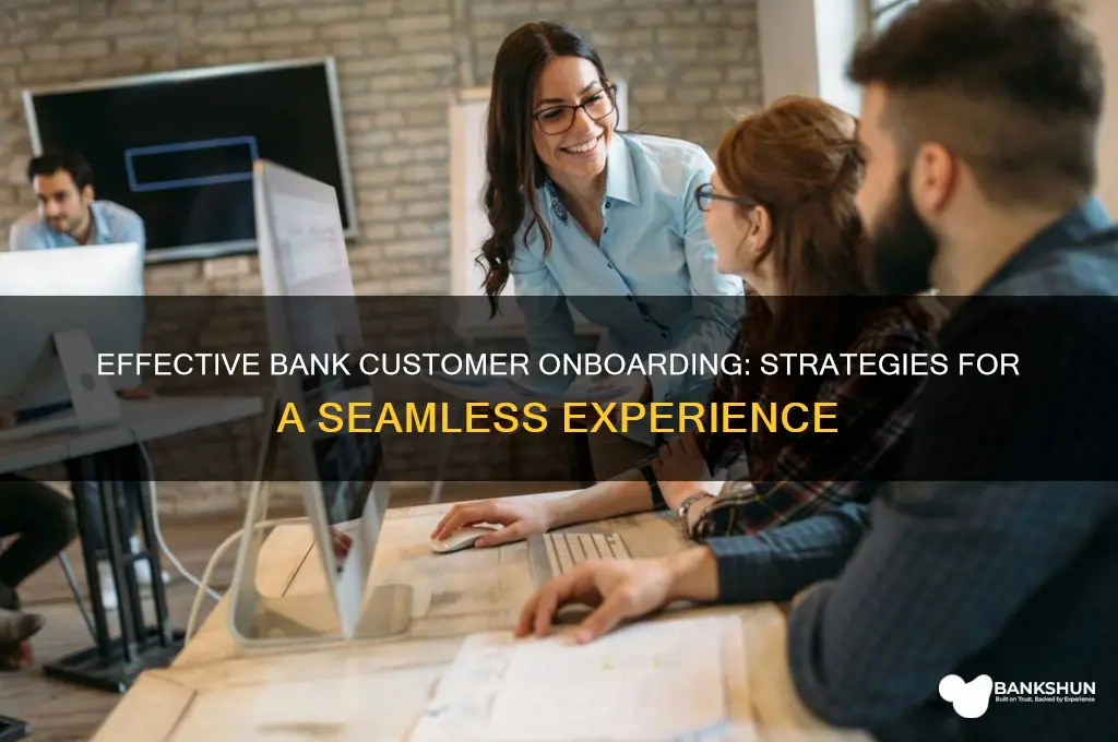 how to onboard customers in a bank