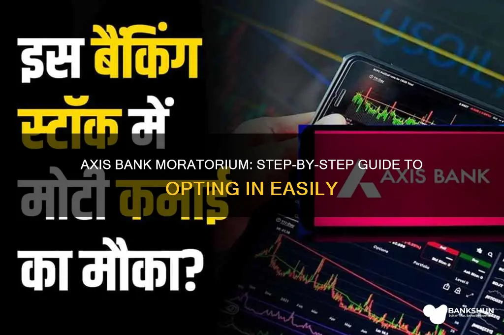 how to opt moratorium in axis bank