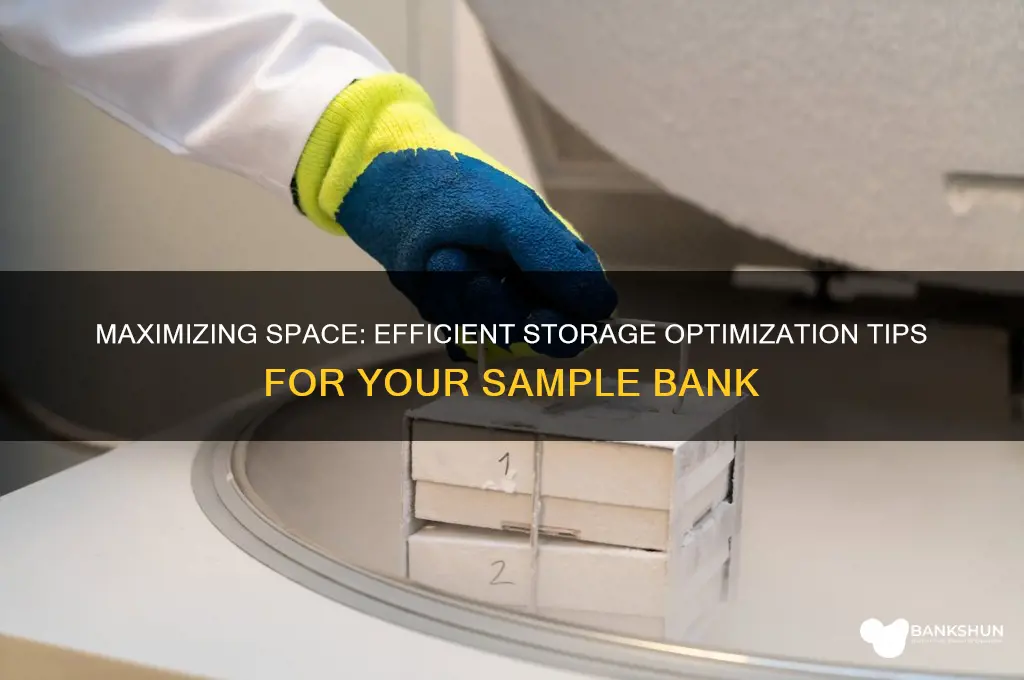 how to optimise storage in sample bank