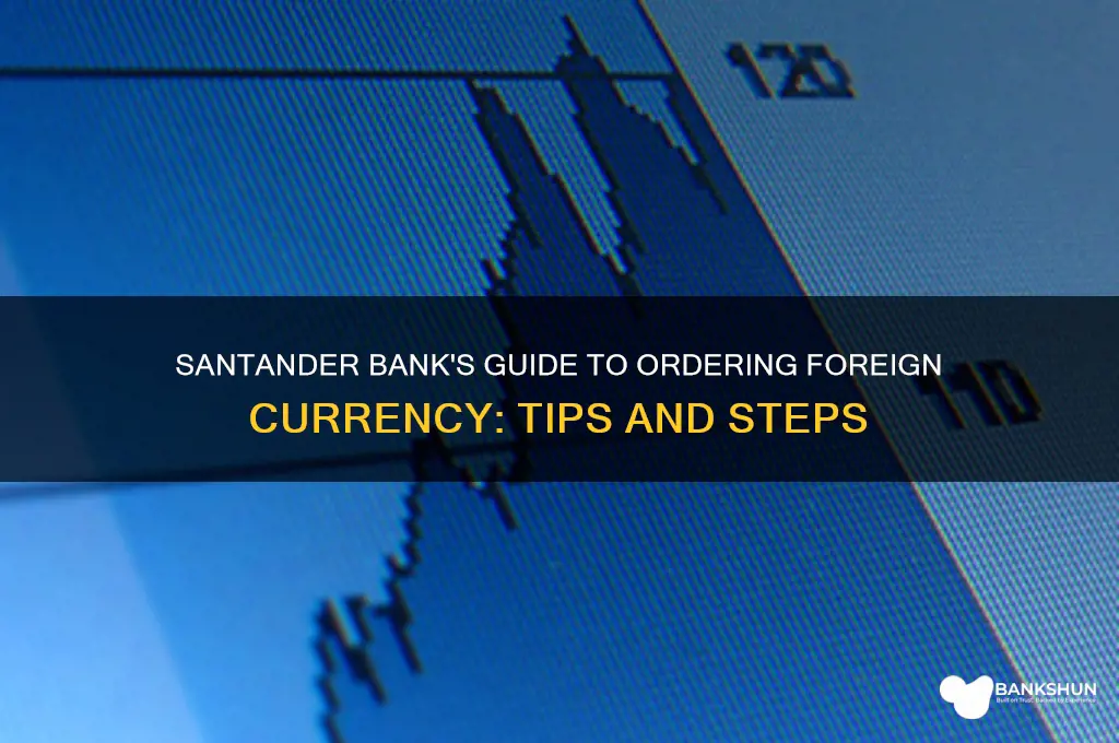 how to order foreign currency santander bank