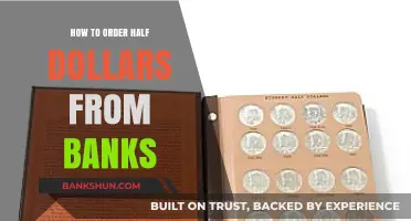 Ordering Half Dollars: A Step-by-Step Guide to Bank Requests