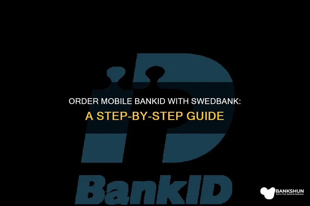 how to order mobile bank id swedbank