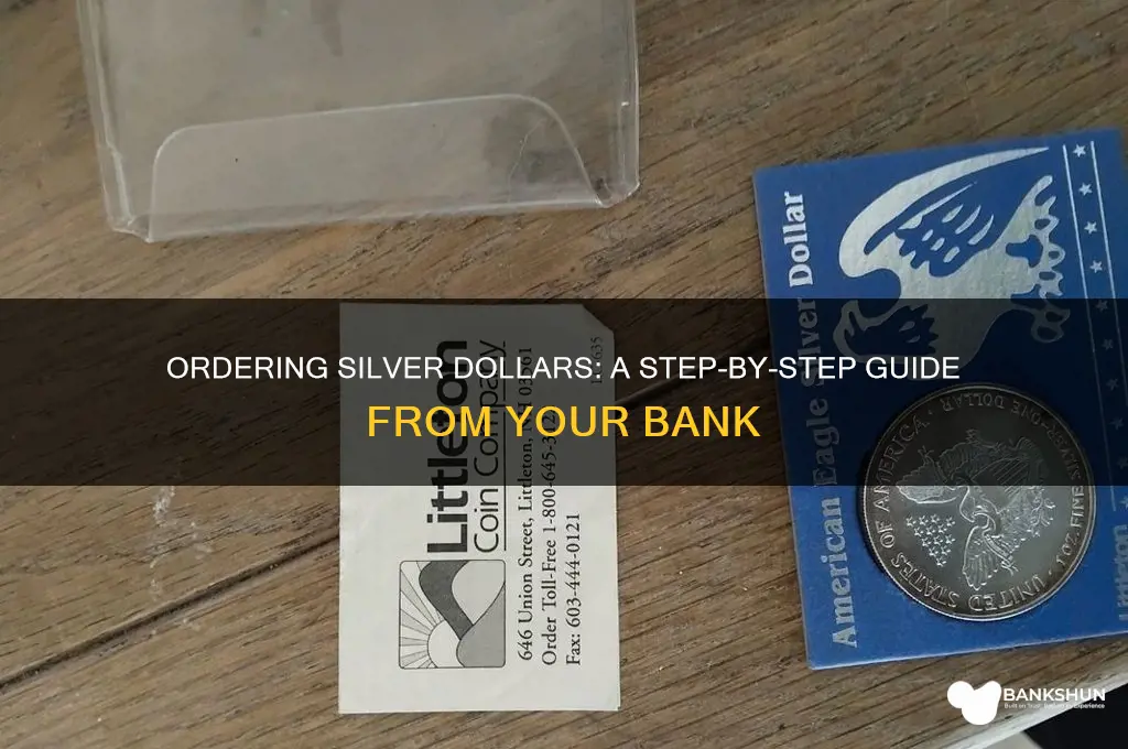 how to order silver dollars from bank