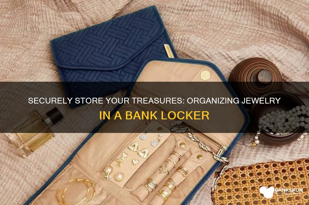 how to organize jewelry in bank locker