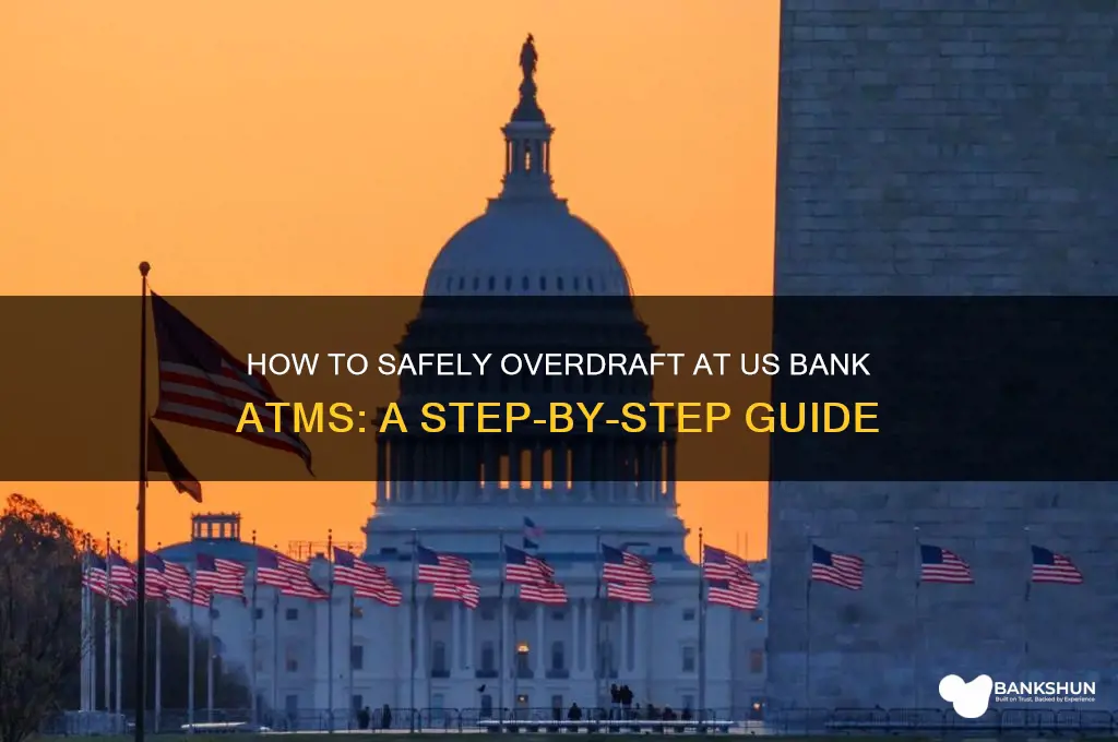 how to overdraft at atm us bank