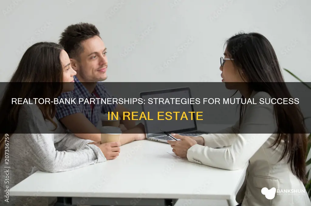 how to partner with bank as realtor
