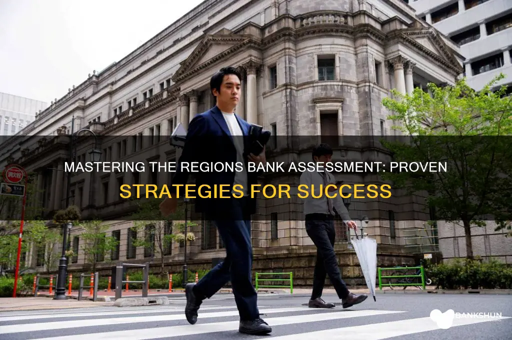 how to pass the regions bank assessment