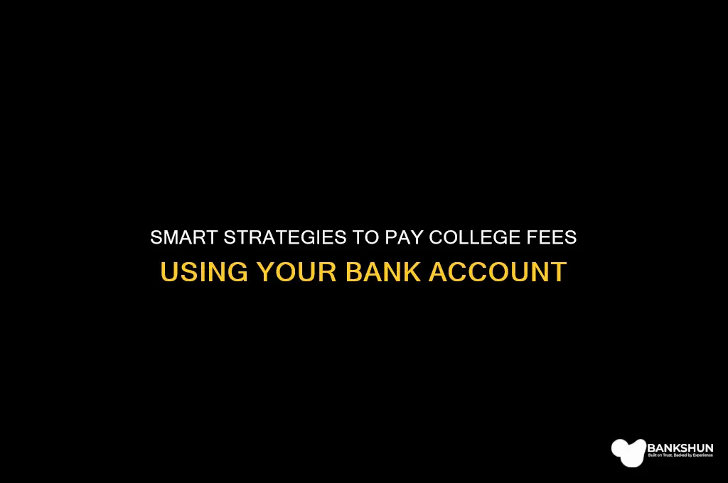 how to pay college fees through bank