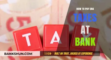 Paying CRA Taxes at the Bank: A Step-by-Step Guide
