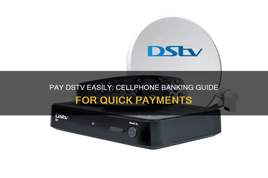 how to pay dstv via cellphone banking