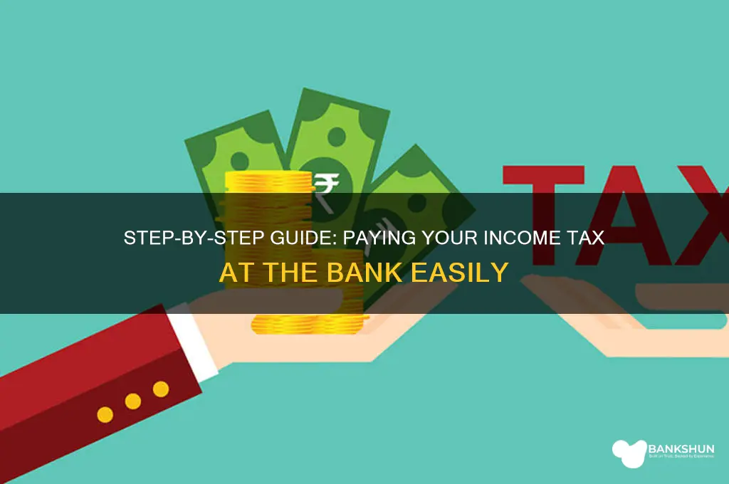 how to pay income tax at bank
